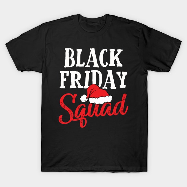 Black Friday Squad Shopping Team Family Funny Christmas T-Shirt by DarkBruhh